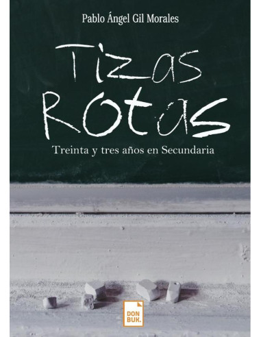 Tizas rotas:Treinta y tres años en Secundaria.