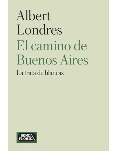 El camino de Buenos Aires:La trata de blancas