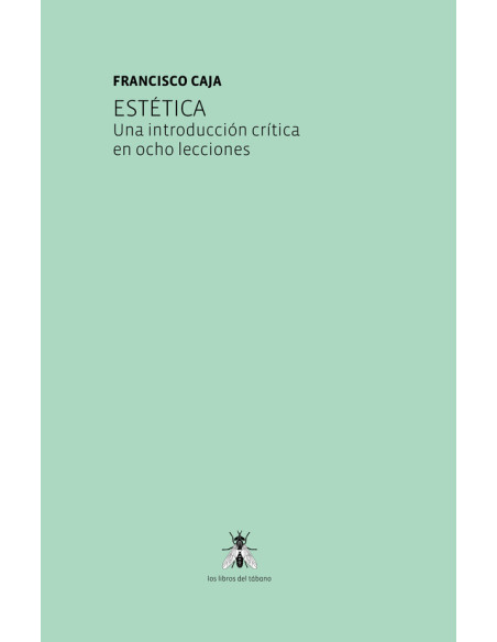 Estética. Una introducción crítica en ocho lecciones