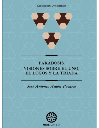 PARÁDOSIS: Visiones sobre el Uno, el Logos y la Tríada