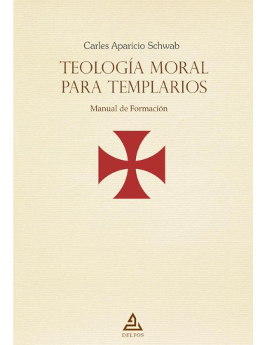 Teología moral para templarios:Manual de Formación