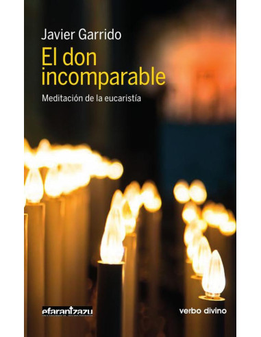 El don incomparable:Meditación de la eucaristía