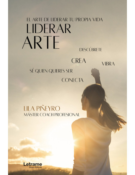 Liderarte. El arte de liderar tu vida