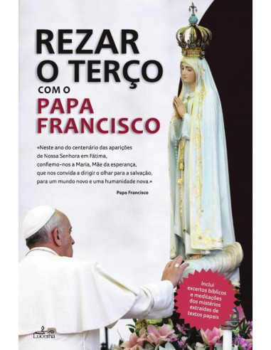 Rezar o Terço com o Papa Francisco