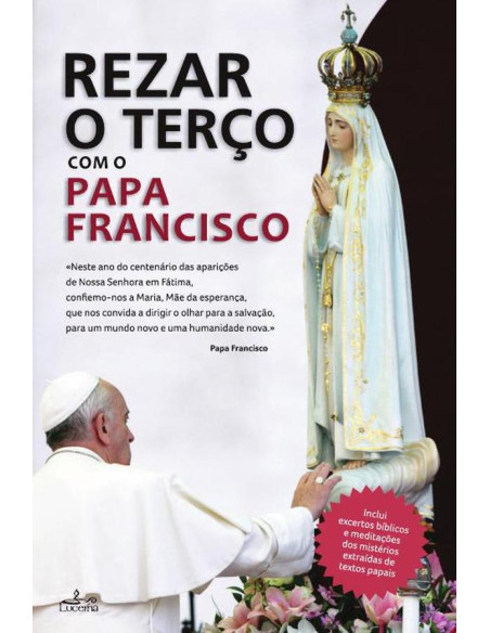 Rezar o Terço com o Papa Francisco