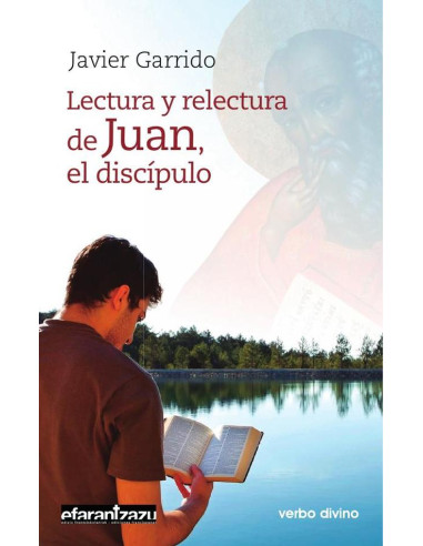 Lectura y relectura de Juan, el discípulo