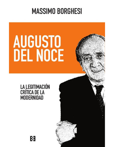 Augusto del Noce:La legitimación crítica de la modernidad