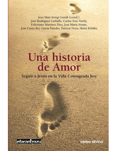 Una historia de Amor:Seguir a Jesús en la Vida Consagrada hoy