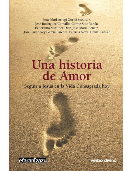 Una historia de Amor:Seguir a Jesús en la Vida Consagrada hoy