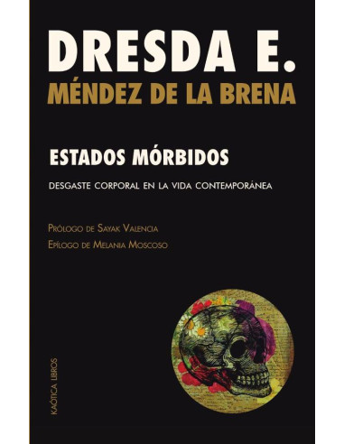 Estados mórbidos :DESGASTE CORPORAL EN LA VIDA CONTEMPORÁNEA