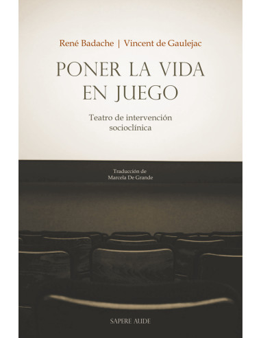 Poner la vida en juego:Teatro de intervención socioclínica