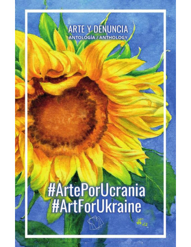 ArtePorUcrania / ArtForUkraine:Antología / Anthology