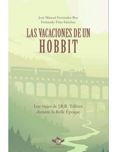 Las vacaciones de un hobbit:Los viajes de J.R.R. Tolkien durante la Belle Époque