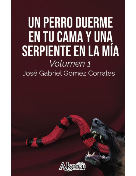 Un perro duerme en tu cama y una serpiente en la mía. Libro primero: la casa del ciego 