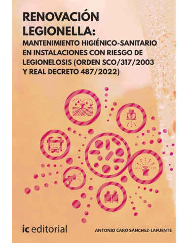 Renovación Legionella: Mantenimiento Higiénico-sanitario en Instalaciones con Riesgo de Legionelosis (Orden SCO/317/2003 y Real Decreto 487/2022)