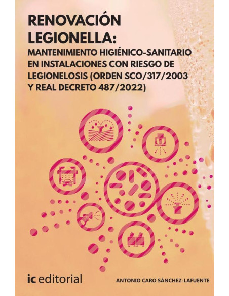 Renovación Legionella: Mantenimiento Higiénico-sanitario en Instalaciones con Riesgo de Legionelosis (Orden SCO/317/2003 y Real Decreto 487/2022)