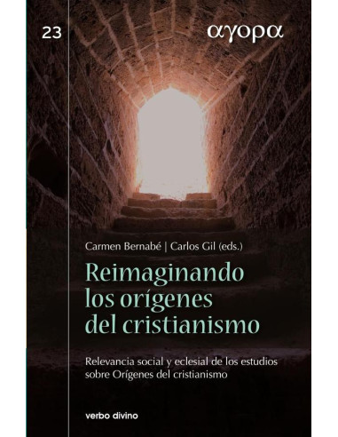 Reimaginando los orígenes del cristianismo:Relevancia social y eclesial de los estudios sobre Orígenes del cristianismo