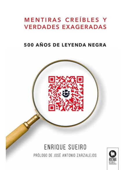 Mentiras creíbles y verdades exageradas:500 años de leyenda negra