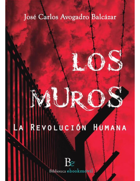 Los muros :La Revolución Humana