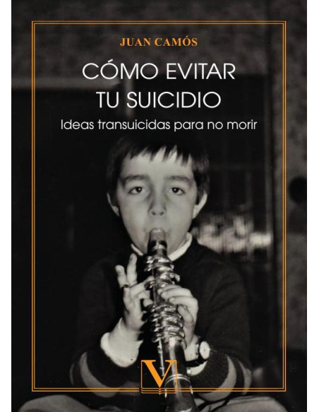 Cómo evitar tu suicidio:(Ideas transuicidas para no morir)