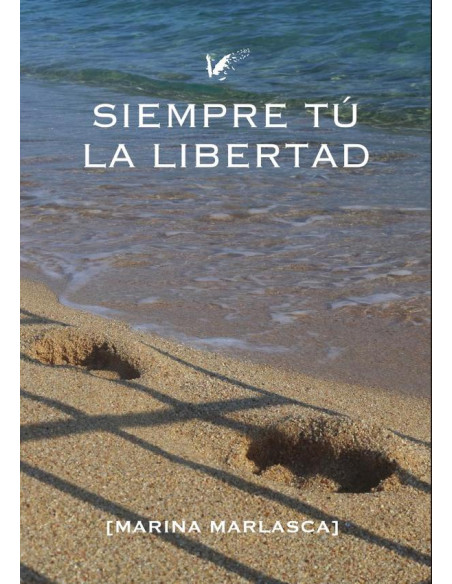 Siempre tú. La libertad