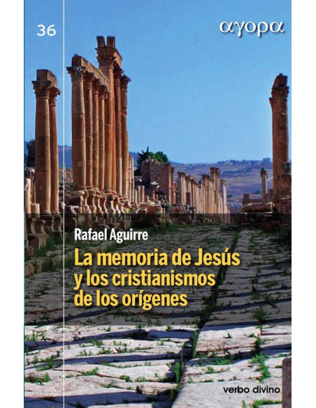 La memoria de Jesús y los cristianismos de los orígenes