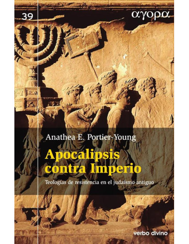 Apocalipsis contra Imperio:Teologías de resistencia en el judaísmo antiguo