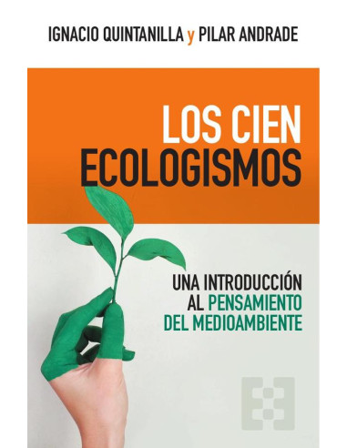 Los cien ecologismos:Una introducción al pensamiento del medioambiente