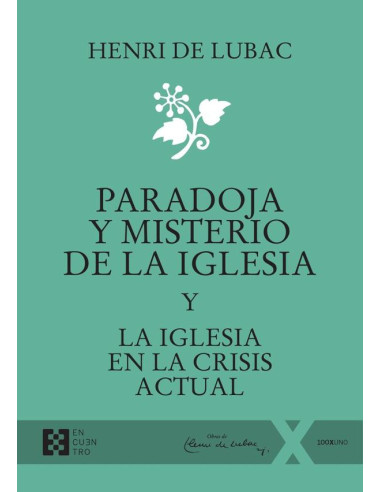 Paradoja y misterio de la Iglesia:Y La Iglesia en la crisis actual