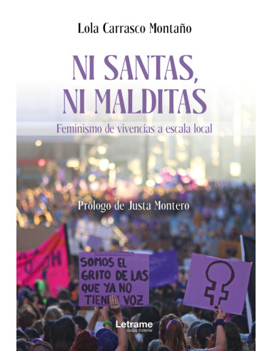 Ni santas ni malditas. Feminismo de vivencias a escala local