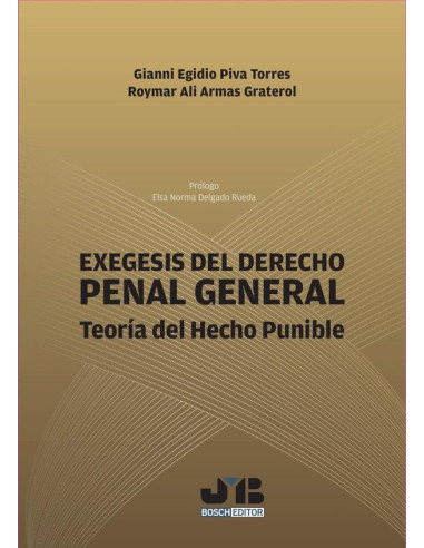 Exégesis del Derecho Penal General:Teoría del hecho punible