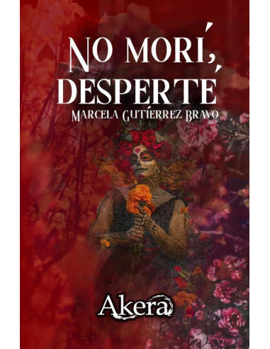 No morí, desperté:Tres cuentos de muerte