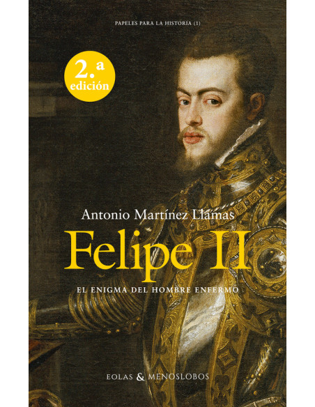 Felipe II. El enigma del hombre enfermo