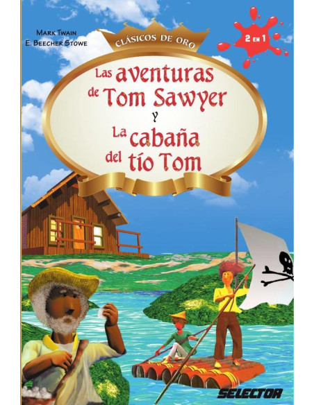 Las Aventuras de Tom Sawyer y La cabaña del tío Tom