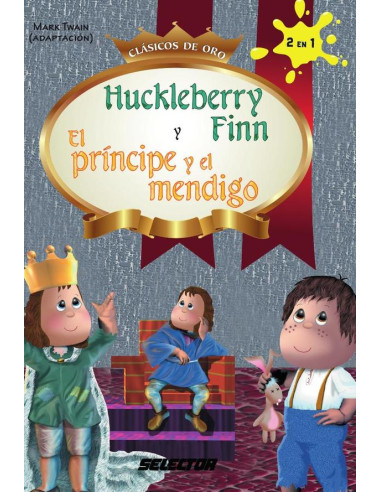 Huckle Berry Finn y El príncipe y el mendigo