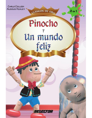 Pinocho y Un mundo feliz