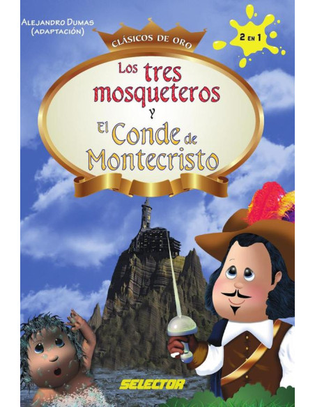 Los tres Mosqueteros y El conde de Montecristo