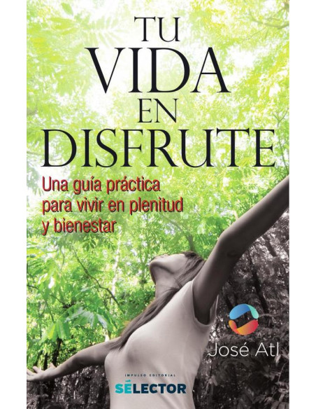 Tu vida en disfrute