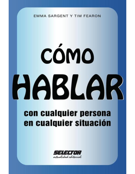 Cómo hablar con cualquier persona en cualquier situación