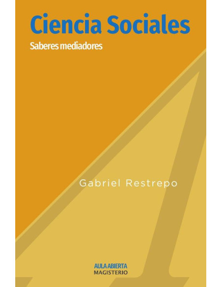 Ciencias Sociales. Saberes Mediadores