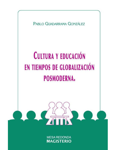 Cultura y Educación en Tiempos de Globalización Posmoderna