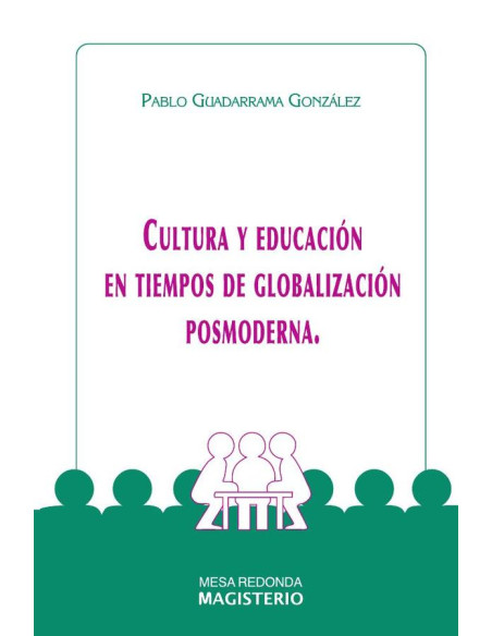 Cultura y Educación en Tiempos de Globalización Posmoderna