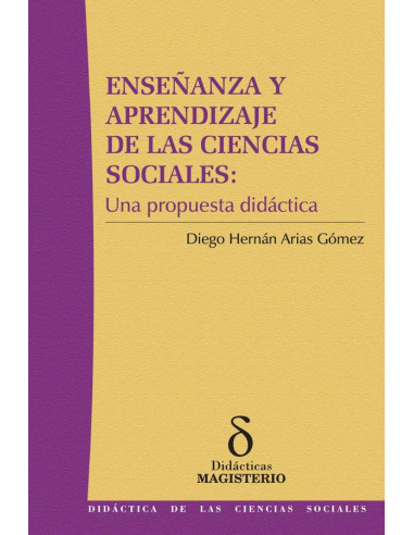 Enseñanza y aprendizaje de las ciencias sociales: Una propuesta didáctica