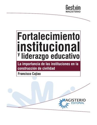 Fortalecimiento institucional y liderazgo educativo