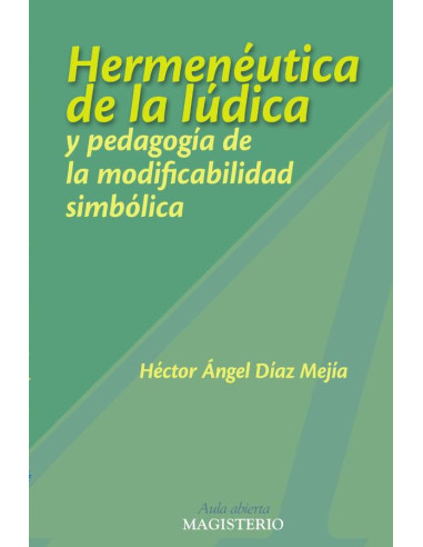 Hermenéutica de la lúdica y pedagogía de la modificabilidad simbólica