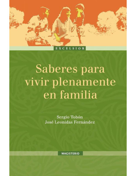 Saberes para vivir plenamente en familia