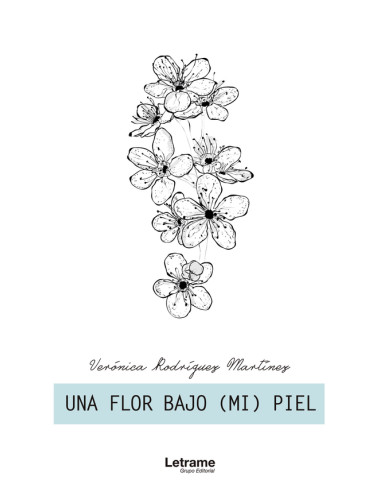 Una flor bajo (mi) piel