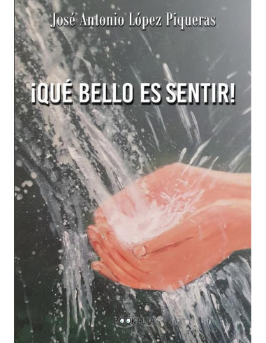 ¡Qué bello es sentir!