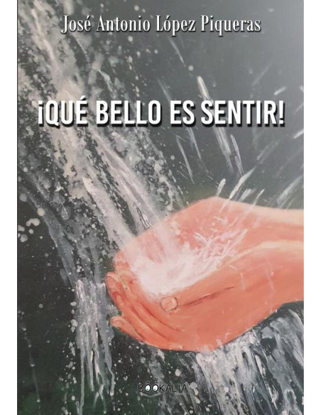 ¡Qué bello es sentir!