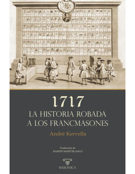 1717 | La historia robada a los francmasones